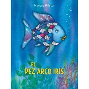 El Pez Arco Iris: (Spanish Edition) -- Marcus Pfister